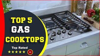  Top 5: Best Gas Cooktops 30 Inch 2023  [Tested & Reviewed]