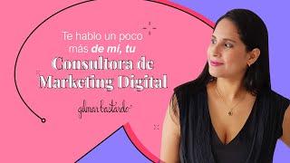 Te hablo un poco más de mi, tu Consultora de Marketing Digital