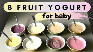 8 FRUIT YOGURT recipes ( for 6+ months babies & toddlers ) - SUGARFREE fruit yogurts for babies