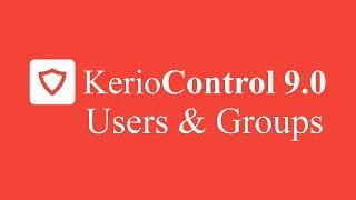 Kerio Control UTM Tutorial 18 - Users and Groups