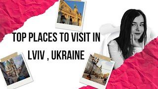 TOP Places To visit in Lviv, Ukraine