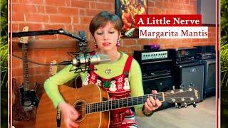 Margarita Mantis - A Little Nerve (Acoustic Demo)