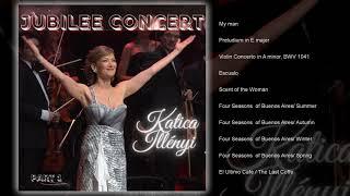 KATICA ILLÉNYI - Jubilee Concert Part 1 full album