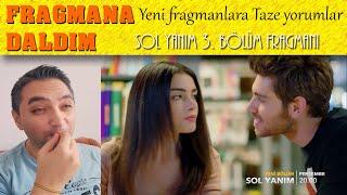 Fragmana Daldım | SOL YANIM 3. BÖLÜM Fragmanı na daldım ve yorumlarımı ekledim