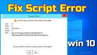 How To Fix Script Error  "an error has occurred in the script on this page" in windows 10