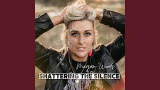 Shattering The Silence