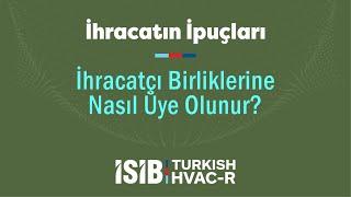 İhracatçı Birliklerine Nasıl Üye Olunur?