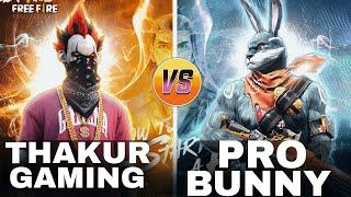 Thakur Gaming  Vs the Pro Bunny || Best 1 vs 1 ||  EPIC MATCH  || MUST WATCH  #freefire