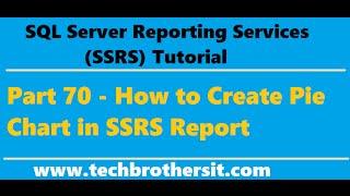 SSRS Tutorial 70 - How to Create Pie Chart in SSRS Report