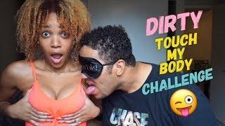 DIRTY TOUCH MY BODY CHALLENGE!