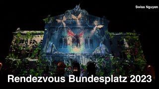 Rendez _Vous Bundesplatz 2023/ Licht Show Bern 2023#rendezvous