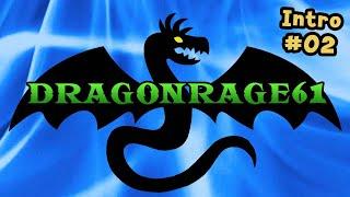 DragonRage61 Second Intro