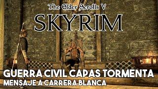 Skyrim - Mensaje a Carrera Blanca (Guerra Civil - Capas de la Tormenta)