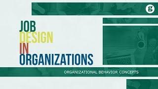 Job Design in Organizations