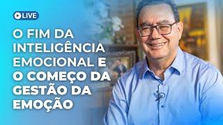 O Fim da Inteligência Emocional e o Começo da Gestão da Emoção | Augusto Cury