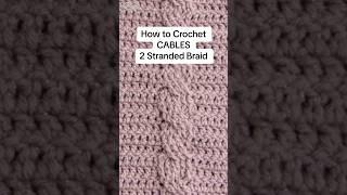 How to Crochet Cables [2 Stranded Braid] #crochet