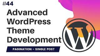 #44 Pagination WordPress Code | wp_link_pages example | Single Post Pagination wordpress