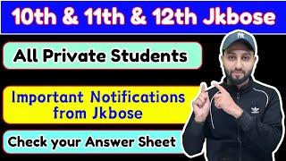 10th, 11th & 12th Private Students JKBOSE ; Collect Xerox of Answer sheet