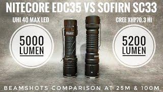 Nitecore EDC35 (5000lm) vs Sofirn SC33 (5200lm) Beamshots Comparison at 25m & 100m