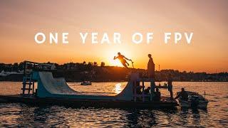 ONE YEAR OF FPV