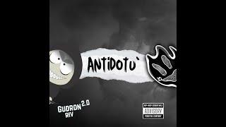 Gudron 2.0 - Antidotu' (cu Riv) lyric video