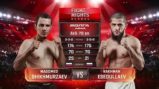 Магомед Шихмурзаев vs. Рахман Эседуллаев / Magomed Shikhmurzaev vs. Rakhman Esedullaev