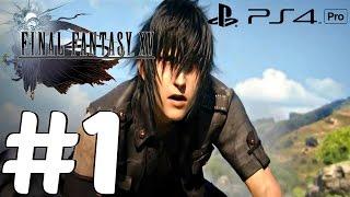 FINAL FANTASY XV - Gameplay Walkthrough Part 1 - Prologue PS4 PRO (Jp Dub)