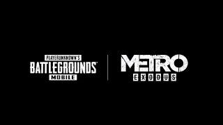 PUBG MOBILE X Metro Exodus