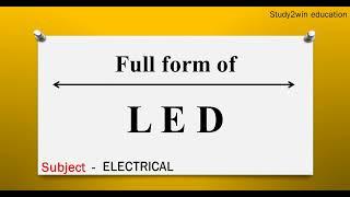 LED ka full form | Full form of in English  | Subject - ELECTRICAL