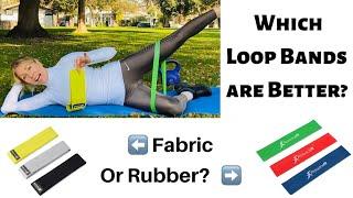 Which are the Best Resistance Bands:  Rubber or Fabric Loop Bands?