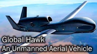 RQ-4 Global Hawk: The Future of Warfare