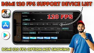 bgmi 120 fps supported devices list | bgmi 120 fps not showing | bgmi 3.5 update 120 fps not showing