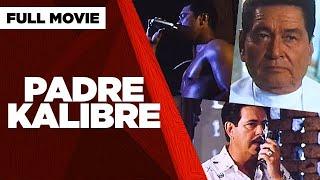 PADRE KALIBRE: Eddie Garcia, Monsour Del Rosario, Eddie Gutierrez & Dan Fernandez | Full Movie