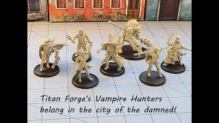 Titan Forge- Vampire Hunters or mercs in Mordheim?