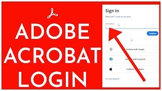 Adobe Acrobat Login: How to Sign In to Adobe Acrobat Account 2023?