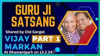 Guru Ji Satsang by Vijay Markan Patiala ।Part 1of 3। Bhawanigarh (Punjab) on 13.2.24 #mustlisten