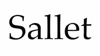 How to Pronounce Sallet