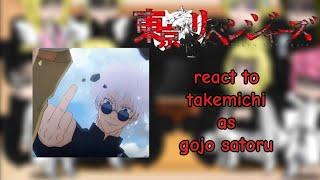 •/ Tokyo revengers | react to | takemichi as | Gojo Saturo || S2 || part/??? || au / 🫶