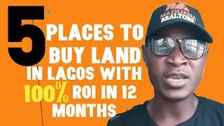 5 PLACES TO BUY LAND IN LAGOS WITH 100% ROI IN 12 MONTHS [ Part 1 ]