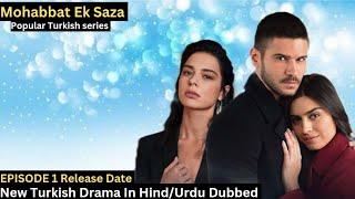 Mohabbat Ek Saza | Episode 01 in Hindi/Urdu Dubbed | New Turkish Drama