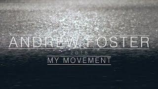 Andrew Foster - My Movement 2018
