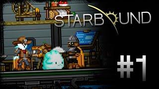 ПРОХОЖДЕНИЕ STARBOUND #1 / В ЭТОТ РАЗ НЕ ОДИН