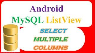 Android MySQL Database 07 : ListView - Select and Show Multiple Columns