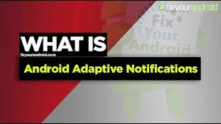 What is Android Adaptive Notifications? |How to Turn On Android Adaptive Notifications