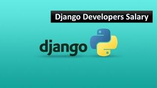 04 - Django Developers Salary Explained | Python Django Tutorial for Beginners