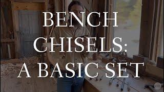 Bench Chisels: A Basic Set