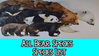 All Bears Species - Species List