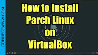 How to Install Parch Linux on VirtualBox