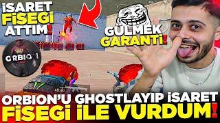 ORBİON'U GHOSTLAYIP İŞARET FİŞEĞİ İLE VURDUM FENA SİNİRLENDİ !!   PUBG MOBİLE