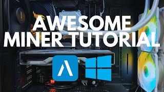Awesome Miner Tutorial for Windows PC - A Beginner's Guide to Mining Management